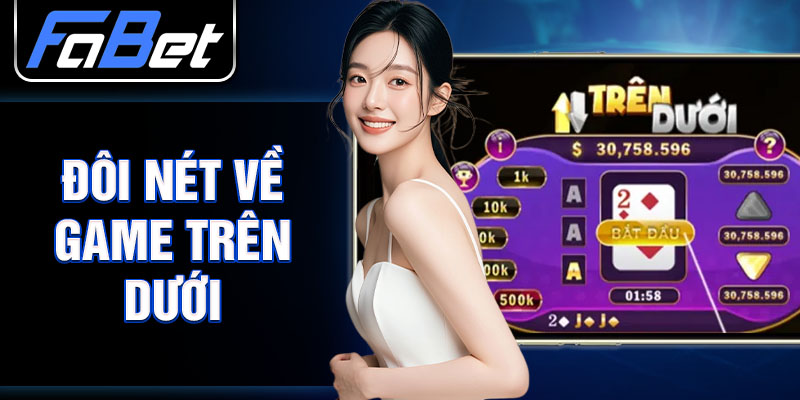 Đôi nét về game trên dưới