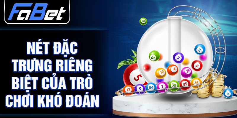 Nét đặc trưng riêng biệt của trò chơi khó đoán 