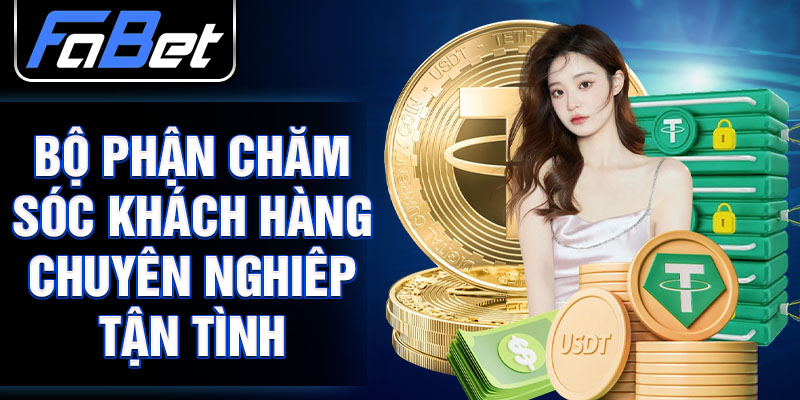 Bộ phận chăm sóc khách hàng chuyên nghiêp tận tình