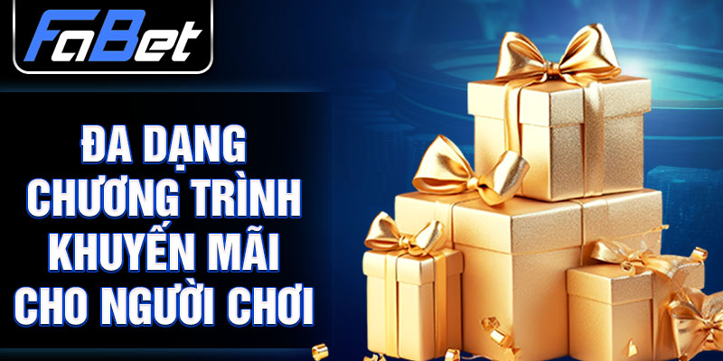 Đa dạng chương trình khuyến mãi cho người chơi